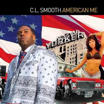 American Me by C.L. Smooth