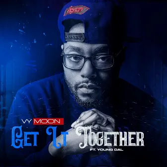 Get It Together by Vy Moon