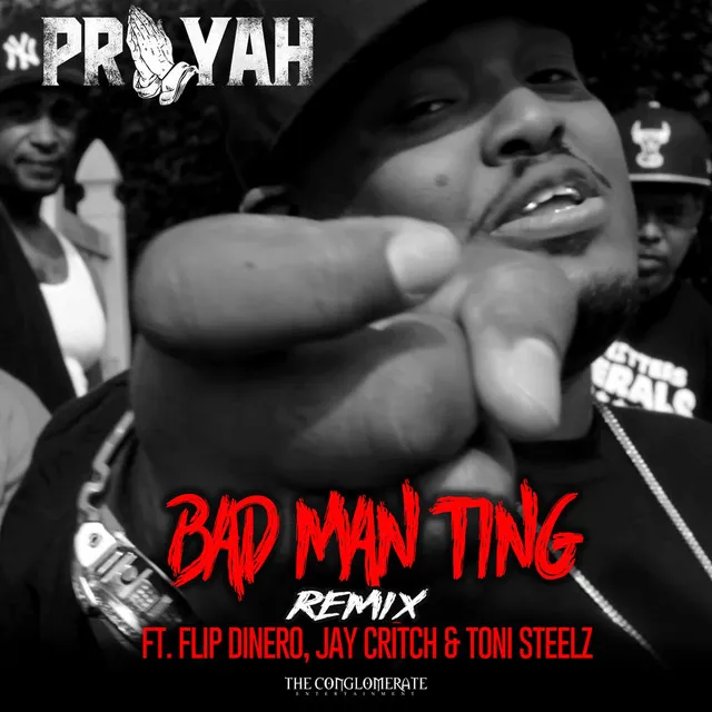 Bad Man Ting (feat. Flip Dinero, Jay Critch & Toni Steelz) - Remix