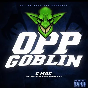 Opp Goblin by Crip Mac