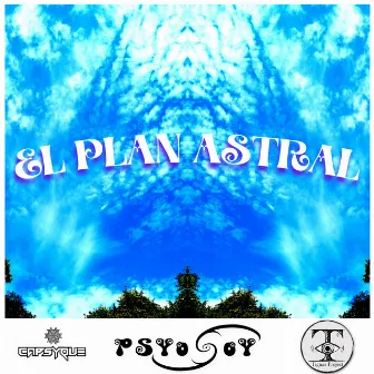 El Plan Astral by PSYoSoY