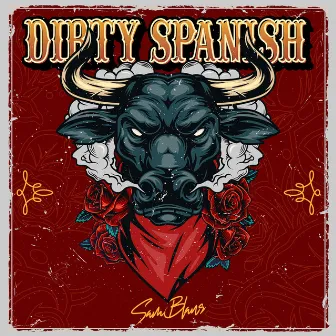 Dirty Spanish by Sam Blans