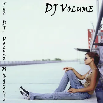 The DJ Volume Megamix by DJ Volume