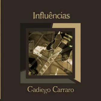 Influências by Ghadyego Carraro