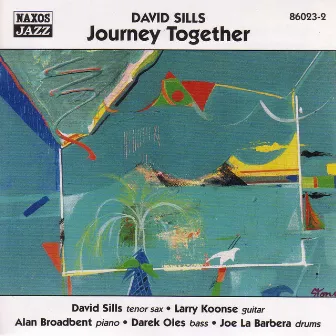 Sills, David: Journey Together by David Sills