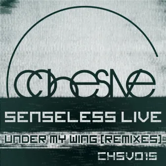 Under My Wing (Remixes) EP by Senseless Live