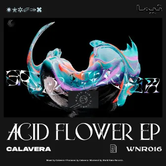 Acid Flower EP by Calavera