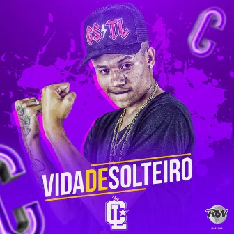 Vida de solteiro by Mc CL