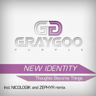 Thoughts Become Things by New Identity