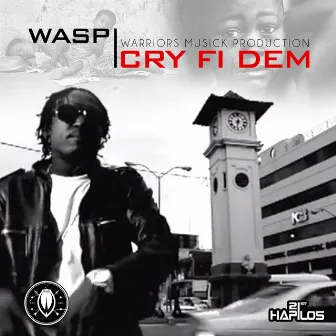 Cry Fi Dem by WASP