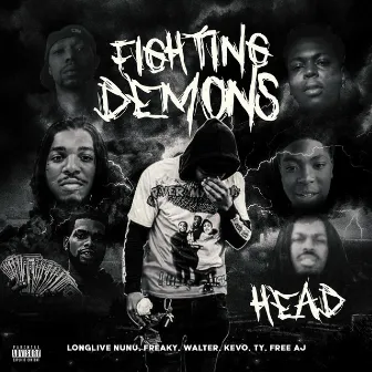 Fighting Demons by Head