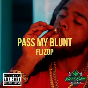 Pass My Blunt by Flizop