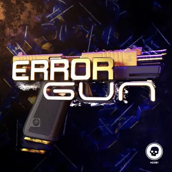 Gun by Error