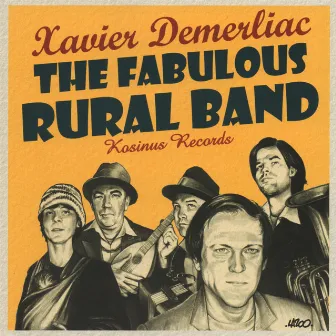 The Fabulous Rural Band by Xavier Demerliac