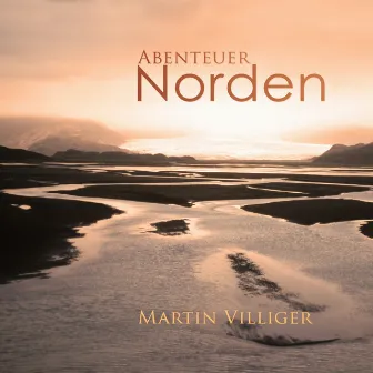 Abenteuer Norden by Martin Villiger