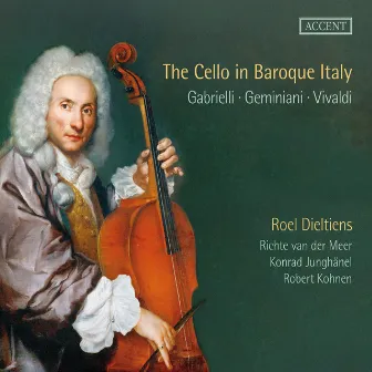 The Cello in Baroque Italy by Roel Dieltiens