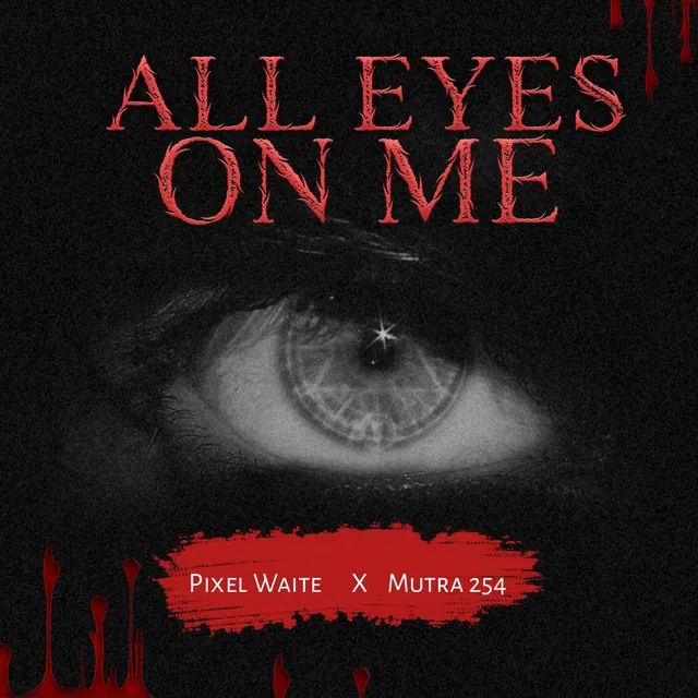 All Eyes on Me