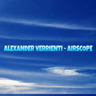 Airscope by Alexander Verrienti