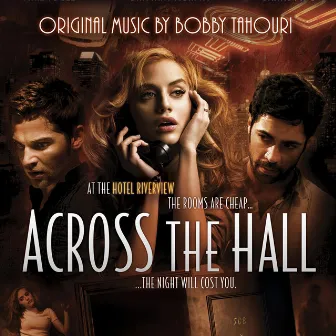 Across The Hall: Music From The Motion Picture by Bobby Tahouri