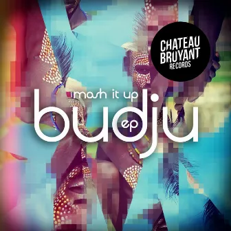 Mash It Up EP by Budju