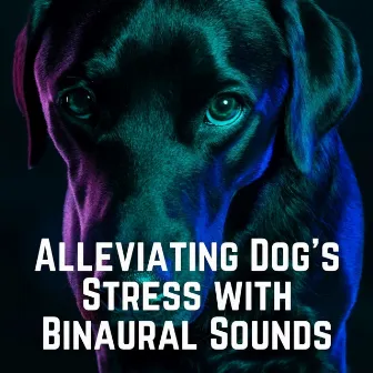 Alleviating Dog's Stress with Binaural Sounds by Dogs