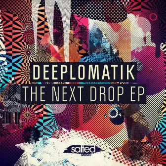 The Next Drop - EP by Deeplomatik