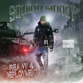 Ready 4 Deployment by Squidd Money