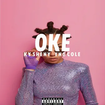 OKE by YnG Cole