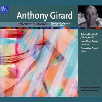 Anthony Girard: Effleurer le silence by Anthony Girard