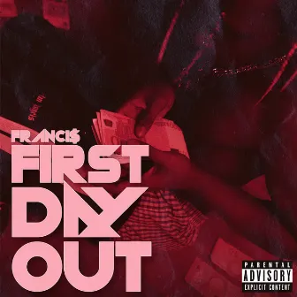 First Day Out by Franci$