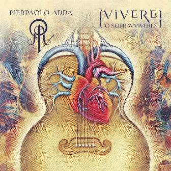 Vivere o Sopravvivere by Pierpaolo Adda