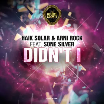 Didn't I (feat. Sone Silver) by Haik Solar