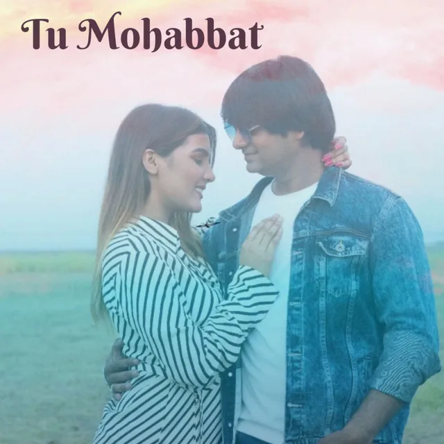 Tu Mohabbat