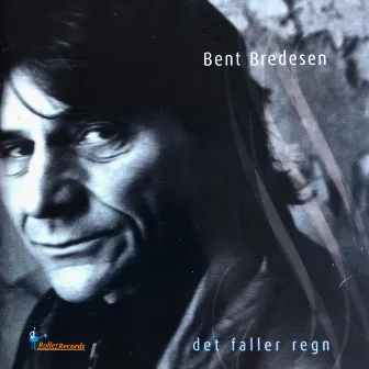 Det Faller Regn by Bent Bredesen