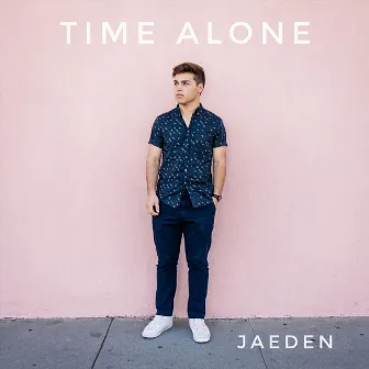 Time Alone by Jaeden