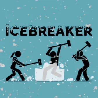 Icebreaker by Player2Jay