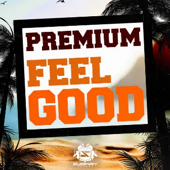 Feel Good by Premium