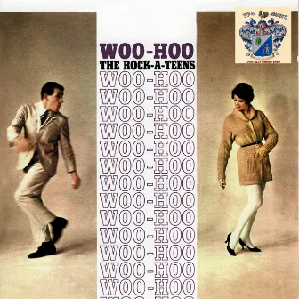 Woo-Hoo by The Rock-A-Teens