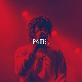 P4me by Tre'Gadd