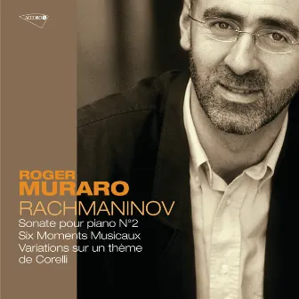 Rachmaninoff: Sonate No.2 Op.36; Moments musicaux by Roger Muraro