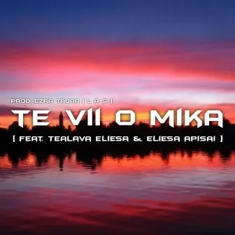 Te Vii O Mika by Ezra Tauaa