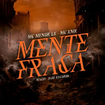 Mente Fraca by MC KMR