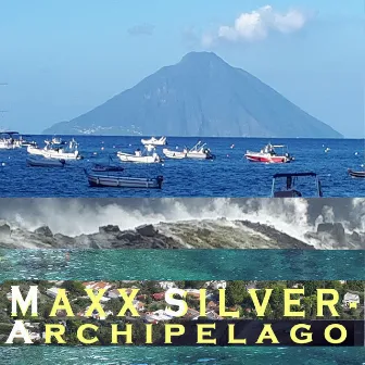 Archipelago by Maxx Silver