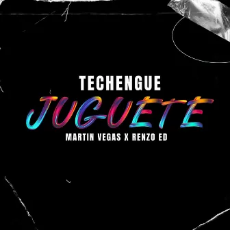 Juguete | Techengue by Renzo ED