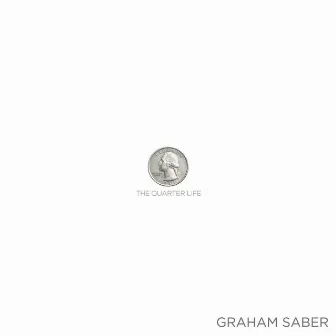 The Quarter Life by Graham Saber