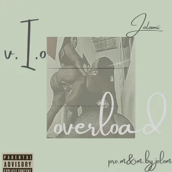 Overload by Jolomi