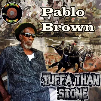 Tuffa Than Stone by Pablo Brown