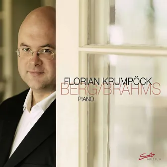 Brahms & Berg: Piano Sonatas by Florian Krumpöck