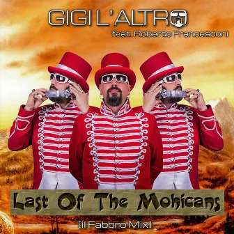 The Last of the Mohicans (Il Fabbro Mix) by Gigi L'Altro