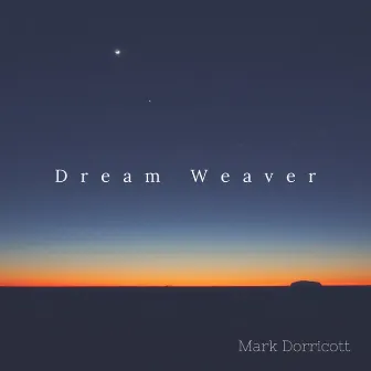 Dream Weaver by Mark Dorricott